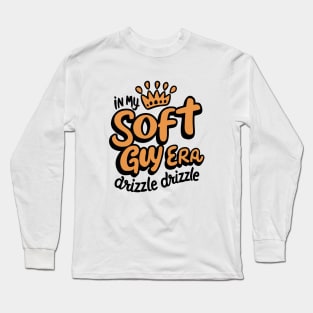 In my soft guy era, drizzle drizzle Long Sleeve T-Shirt